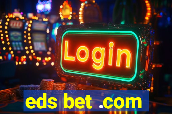 eds bet .com